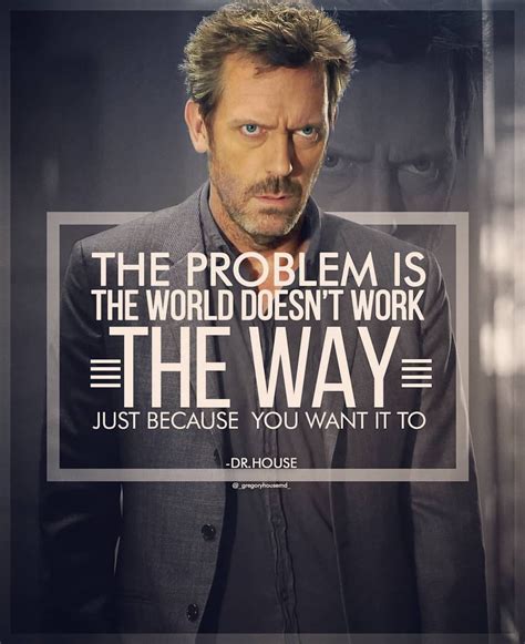 13+ Dr House Quotes