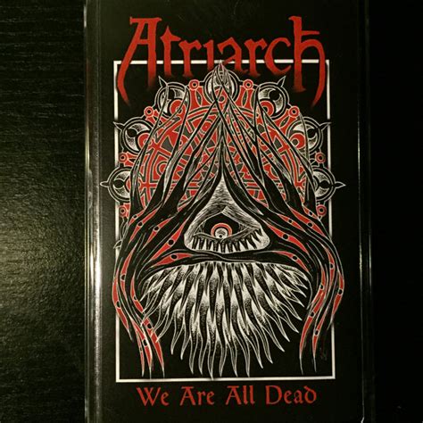 We Are All Dead | Atriarch