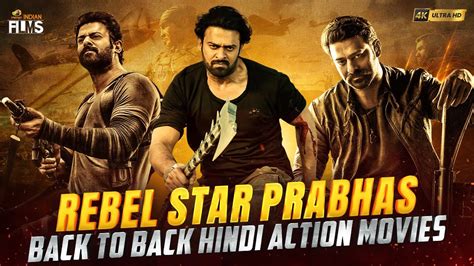 Rebel Star Prabhas Back To Back Hindi Action Movies | Prabhas South New ...