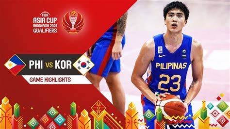 Philippines - Korea | Highlights - FIBA Asia Cup 2021 Qualifiers - YouTube