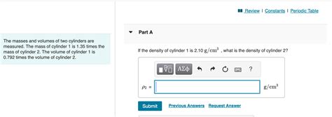 Solved The masses and volumes of two cylinders are measured. | Chegg.com