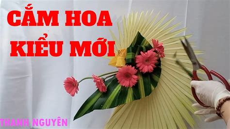 CẮM HOA KIỂU MỚI || - YouTube