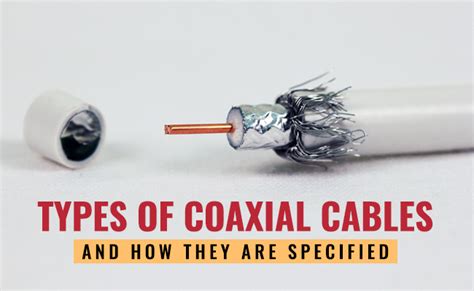 Types of Coaxial Cables and How they are specified