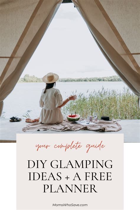 DIY Glamping Ideas + A Free Planner For A Luxurious Camping Experience ...