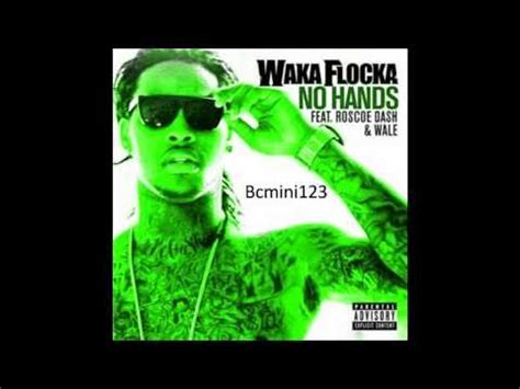 No Hands- Waka Flocka Feat. Roscoe Dash & Wale *Remix* - YouTube