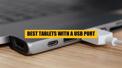 Best Tablets With A USB Port | Premium and Budget | WorldofTablet.com