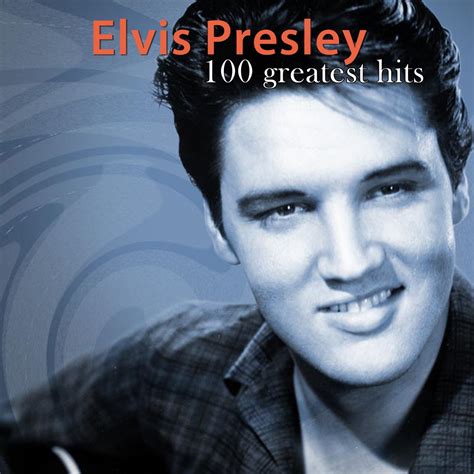 100 Greatest Hits — Elvis Presley | Last.fm