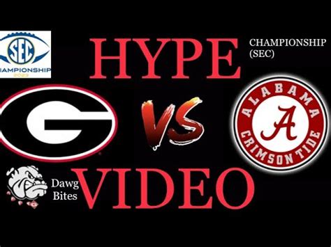 GEORGIA vs ALABAMA SEC CHAMPIONSHIP HYPE VIDEO - YouTube