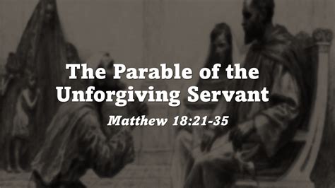 The Parable of the Unforgiving Servant – Faith United Baptist Church