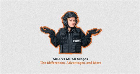 MOA vs MRAD Scopes: The Differences, Advantages, and More