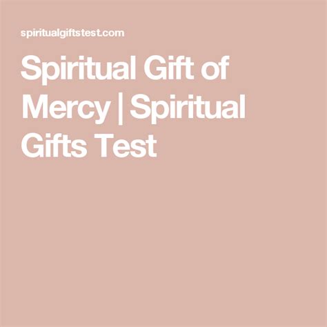 Spiritual Gift of Mercy | Spiritual Gifts Test | Spiritual gifts ...