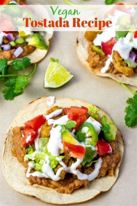 Enjoy this vegan tostada recipe, a crispy baked tortilla, topped with ...