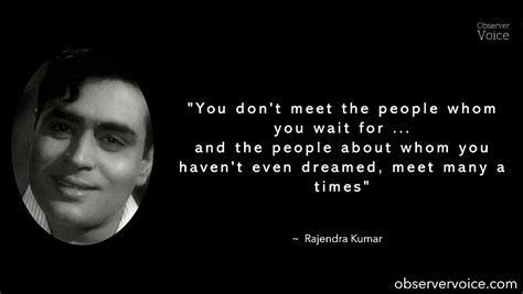 Rajendra Kumar Quotes - Observer Voice