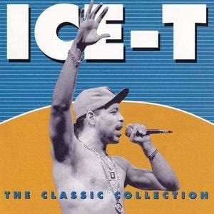 Ice-T - The Classic Collection Lyrics and Tracklist | Genius