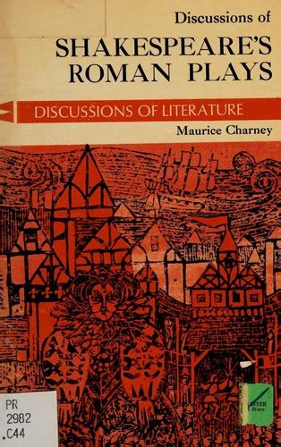 Discussions of Shakespeare's Roman plays. by Maurice Charney | Open Library