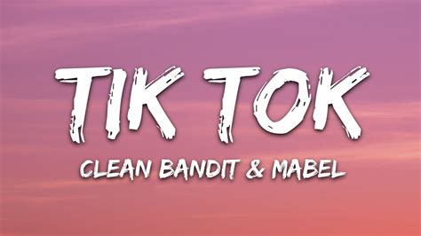 Clean Bandit & Mabel – Tick Tock (Lyrics) feat. 24kGoldn – Dainų ...