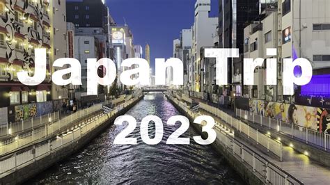 Japan Trip 2023 Recap - YouTube