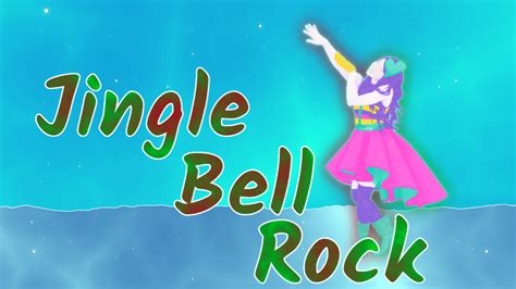 Jingle Bell Rock | Just Dance Fanon Wiki | Fandom