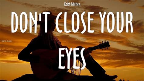 Keith Whitley ~ Don't Close Your Eyes # lyrics - YouTube