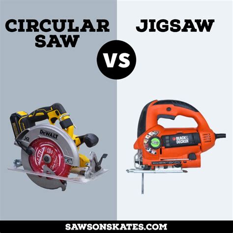 jigsaw-vs-circular-saw-1 - Saws on Skates