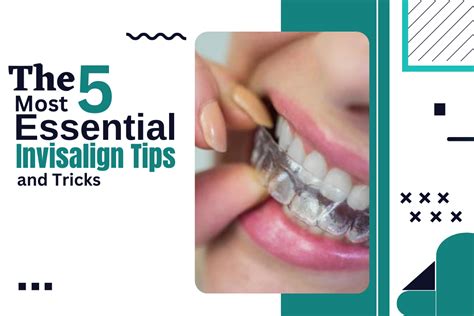 The 5 Most Essential Invisalign Tips and Tricks - Hafizideas