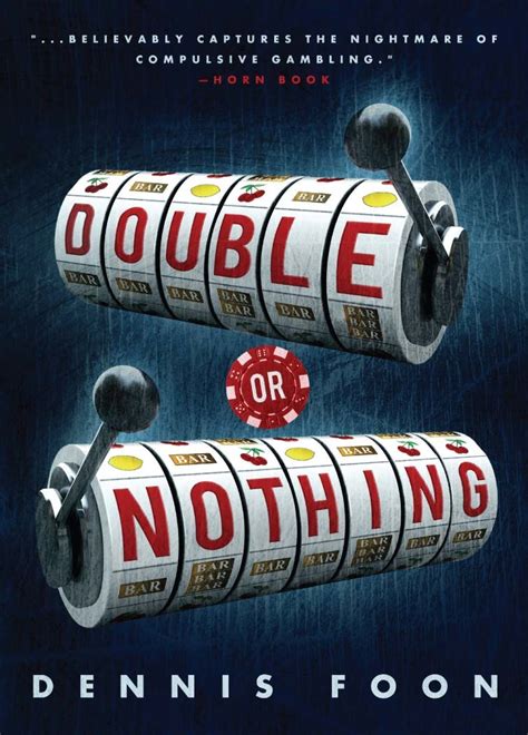 Double or Nothing by Dennis Foon - Read Online