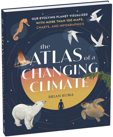 The Atlas of a Changing Climate - Workman Publishing