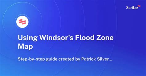 Using Windsor's Flood Zone Map | Scribe