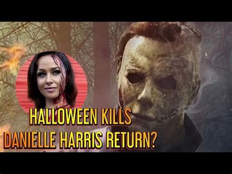 Halloween Kills - [IS DANIELLE HARRIS RETURNING?] - YouTube