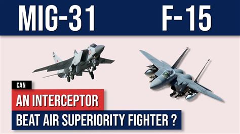 MIG-31 vs F-15 Eagle - Interceptor vs Air Superiority Fighter - YouTube