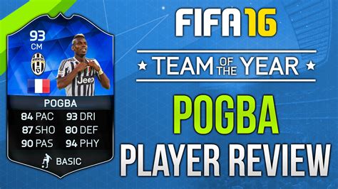 FIFA 16 TOTY Pogba Review (93) Fifa 16 Ultimate Team Player Review ...