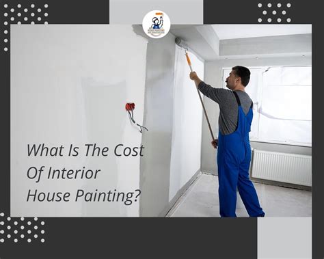 What Is The Cost Of Interior House Painting?