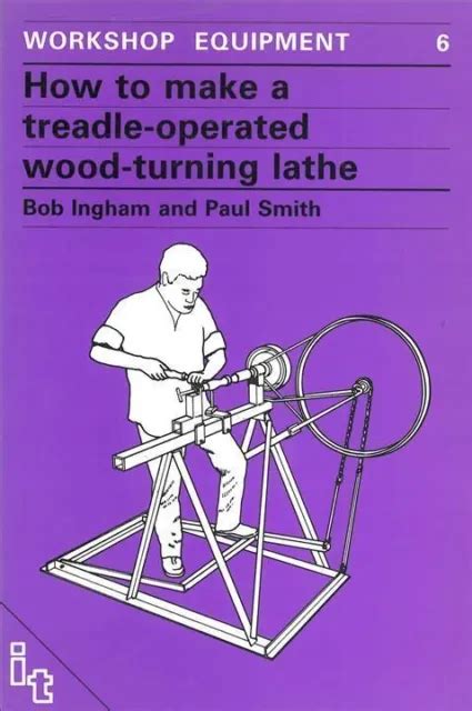 HOW TO MAKE a Treadle-Operated Wood-Turning Lathe - Free Tracked Delivery $16.08 - PicClick