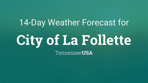 City of La Follette, Tennessee, USA 14 day weather forecast