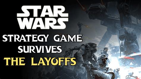 The Star Wars Strategy Game Survives The Layoffs - Fextralife