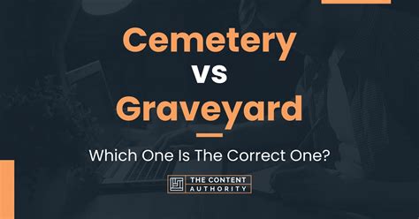 Cemetery vs Graveyard: Which One Is The Correct One?