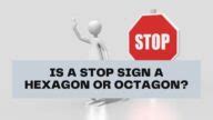 Is a Stop Sign a Hexagon or Octagon? - HowNest