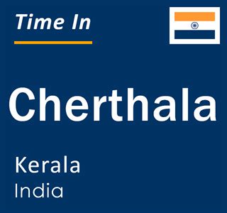 Current Local Time in Cherthala, Kerala, India