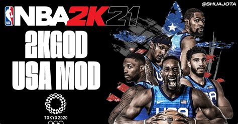 NBA 2K21 2KGOD USA Mod Pack (2021 Olympic Games Edition) - Shuajota: NBA 2K24 Mods, Rosters ...