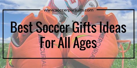 Soccer Gifts Ideas: The Best 50+ Presents for Your Loved One