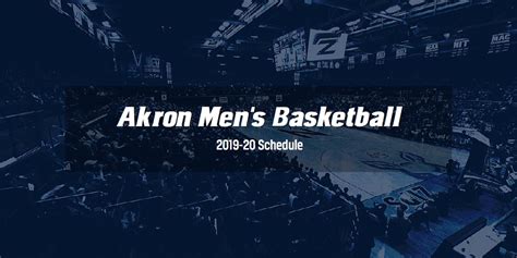 Akron Men's Basketball 2019-20 Schedule Released - University of Akron ...