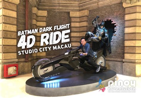 THINGS TO DO IN MACAU: Experience Batman Dark Flight 4D Ride at Studio City | Blogs, Travel ...