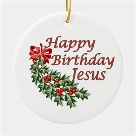 Happy Birthday Jesus Ornament | Zazzle