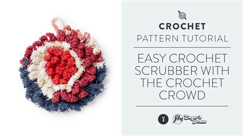 Easy Crochet Scrubber | With The Crochet Crowd | Yarnspirations