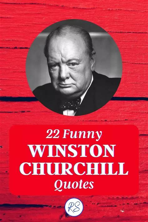 22 Funny Winston Churchill Quotes | Winston churchill quotes funny, Churchill quotes, Winston ...