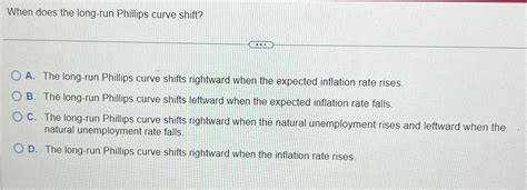 Solved When does the long-run Phillips curve shift?A. ﻿The | Chegg.com