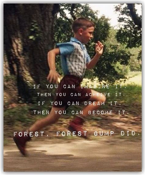 Believe in yourself. Forest Gump. | Forrest gump quotes, Forrest gump ...