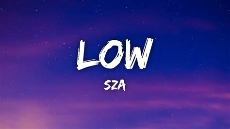 SZA - Low (Lyrics) - YouTube