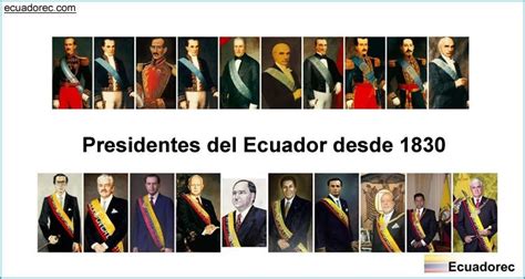 Presidentes del Ecuador | Desde 1830 hasta la actualidad