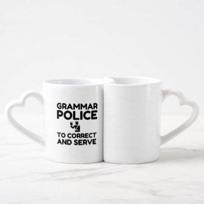 Grammar Police To Correct And Serve Funny Coffee Mug Set Coffee Store, Buy Coffee, Coffee Mug ...